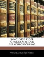 Synglosse: Oder Grundsätze Der Sprachforschung 1017583501 Book Cover