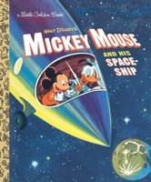 Mickey Mouse and His Spaceship 0736436332 Book Cover