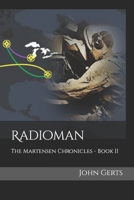 Radioman: The Martensen Chronicles - Book II 1732603448 Book Cover