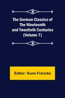 The German Classics of the Nineteenth and Twentieth Centuries 9355752180 Book Cover