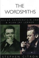 The Wordsmiths: Oscar Hammerstein 2nd and Alan Jay Lerner (The Great Songwriters Series) 0195083865 Book Cover