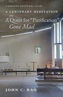 A Centenary Meditation on a Quest for Purification Gone Mad: Gardone Lectures (2018) 1999472977 Book Cover