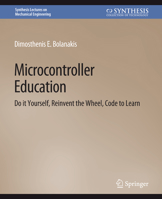 Microcontroller Education: Do It Yourself, Reinvent the Wheel, Code to Learn 1681731916 Book Cover
