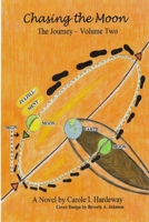 Chasing the Moon - The Journey, Volume Two 1105778916 Book Cover
