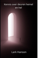 Kennis over deuren hemel en hel B09WCPWLBJ Book Cover