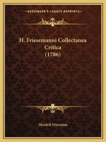 H. Friesemanni Collectanea Critica (1786) 1120290155 Book Cover