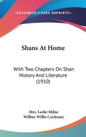 Shans at Home: With Two Chapters On Shan History and Literature 101801604X Book Cover