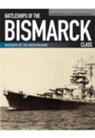 Battleships of the Bismarck Class: Bismarck and Tirpitz: Culmination and Finale of German Battleship Construction 184832197X Book Cover