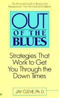 Out of the Blues: From Depression to Renewed Vitality : Strategies That Work to Get You Through the Down Times 0896381544 Book Cover