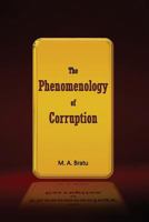 The Phenomenology of Corruption 1522880518 Book Cover