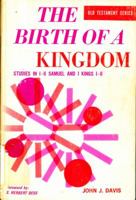 The Birth of a Kingdom; Studies in I-II Samuel and I Kings 1-11 0801028035 Book Cover