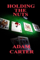Holding the Nuts 1505825636 Book Cover