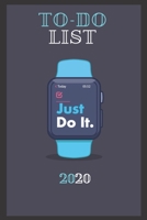 TO DO LIST Just Do It. 2020: Daily To Do List Planner / Notebook 6 x 9 120 Pages 1655618652 Book Cover