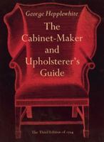 The Cabinet-Maker and Upholsterer's Guide 0486221830 Book Cover