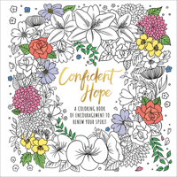 Confident Hope: A Coloring Book of Encouragement to Renew Your Spirit 0593603494 Book Cover