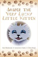 Jasper The Very Lucky Little Kitten 1925638057 Book Cover