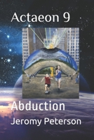 Actaeon 9: Abduction 1952360013 Book Cover