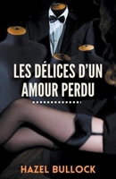 Les délices d'un amour perdu B0BT92BG9P Book Cover