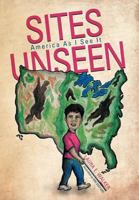 Sites Unseen: America As I See It 1468547984 Book Cover