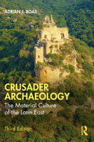 Crusader Archaeology : The Material Culture of the Latin East 0415173612 Book Cover