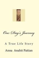 One Day's Journey: My Life Story in Soviets 1505485096 Book Cover