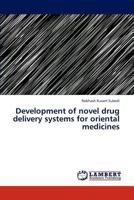 Development of novel drug delivery systems for oriental medicines 3845427450 Book Cover