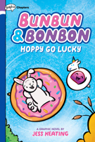 Bunbun  Bonbon: Hoppy Go Lucky 1338646869 Book Cover