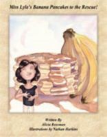 Miss Lyla's Banana Pancakes to the Rescue! 1618633422 Book Cover