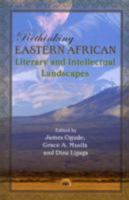 Rethinking Eastern African Literary and Intellectual Landscapes 1592218865 Book Cover