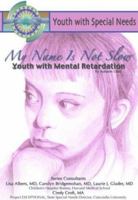 My Name Is Not Slow: Youth With Mental Retardation (Youth With Special Needs) (Youth With Special Needs) 1590847318 Book Cover