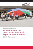 Fisioterapia en los Centros de Educación Especial en Cantabria: Estudio Transversal 6202126140 Book Cover