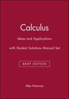 Calculus: Ideas and Applications, Brief Edition with Student Solutions Manual Set 0470176911 Book Cover