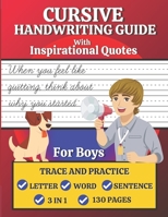 Cursive Handwriting Guide For Boys: Cursive Letters, Words, and Sentences Tracing and Practicing Handbook For Students and Beginners to Learn Cursive Handwriting at Home. B08NWQZSM2 Book Cover