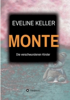 Monte: Die verschwundenen Kinder 3347018702 Book Cover