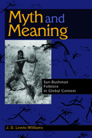 Myth and Meaning: San-Bushman Folklore in Global Context 1629581542 Book Cover