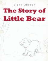 The Story of Little Bear B0CDNS5VTR Book Cover