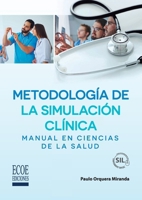 Metodología de la simulación clínica: Manual en ciencias de la salud (Spanish Edition) 9585036290 Book Cover