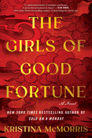 The Girls of Good Fortune (Standard Edition): A Novel 1464252009 Book Cover