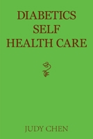 DIABETICS SELF HEALTH CARE 1669813894 Book Cover