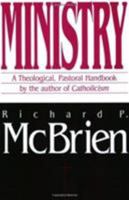Ministry: A Theological, Pastoral Handbook 0060653248 Book Cover
