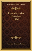 Reminiscencias Historicas (1886) 1011430169 Book Cover