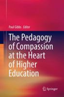The Pedagogy of Compassion at the Heart of Higher Education 3319577824 Book Cover