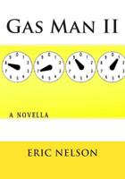 Gas Man II 1500977705 Book Cover