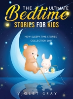 The Ultimate Bedtime Stories for Kids: New Sleepy-Time Stories Collection 2021 null Book Cover