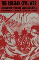 The Russian Civil War: Documents from the Soviet Archives 0333593197 Book Cover