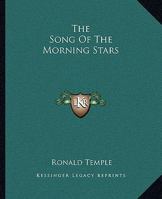 The Song Of The Morning Stars 1425326544 Book Cover