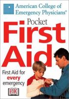 American College of Emergency Physicians First Aid Manual, Secondedition (American College of Emergency Physicians)