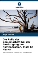 Die Rolle der Gemeinschaft bei der Bewältigung der Küstenerosion, Insel Ka-Nyaka (German Edition) 6202785411 Book Cover
