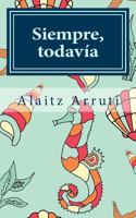 Siempre, todavía 1725900912 Book Cover