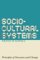 Sociocultural Systems: Principles of Structure and Change 1927356202 Book Cover